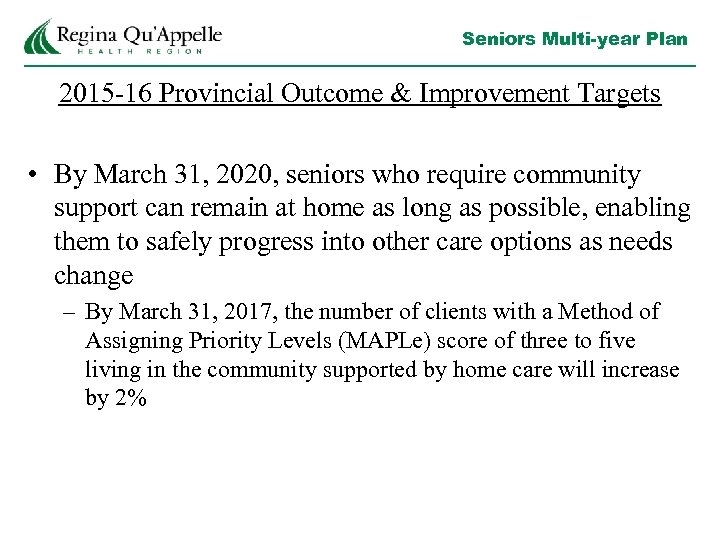 Seniors Multi-year Plan 2015 -16 Provincial Outcome & Improvement Targets • By March 31,