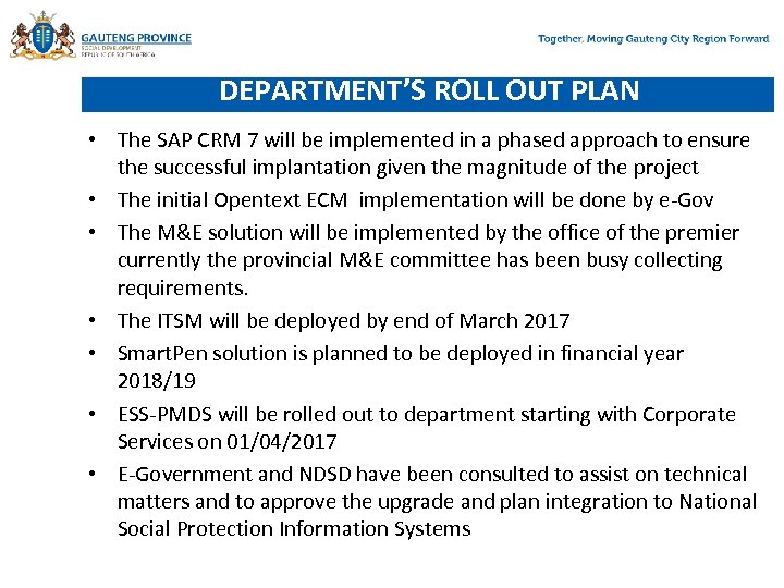 DEPARTMENT’S ROLL OUT PLAN • The SAP CRM 7 will be implemented in a