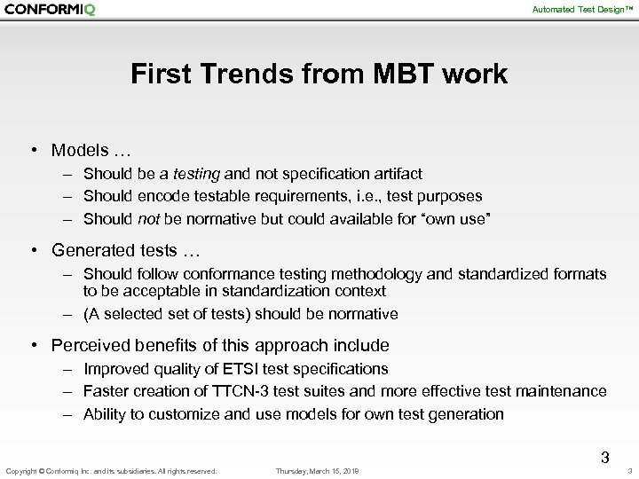 Automated Test Design™ First Trends from MBT work • Models … – Should be