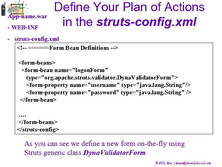 App-name. war - WEB-INF Define Your Plan of Actions in the struts-config. xml -