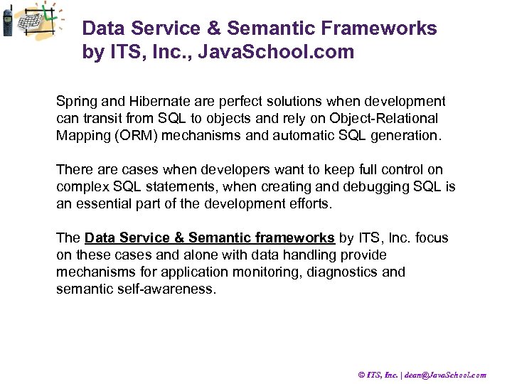 Data Service & Semantic Frameworks by ITS, Inc. , Java. School. com Spring and