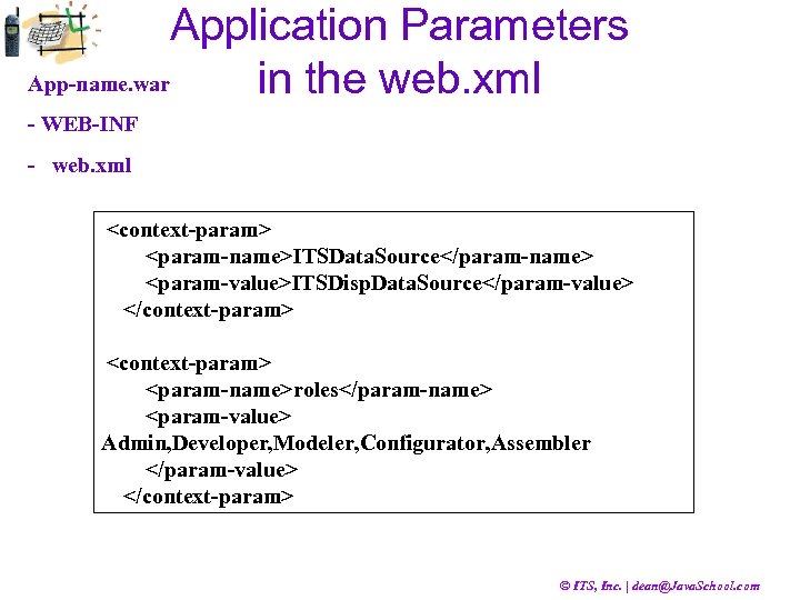 Application Parameters App-name. war in the web. xml - WEB-INF - web. xml <context-param>