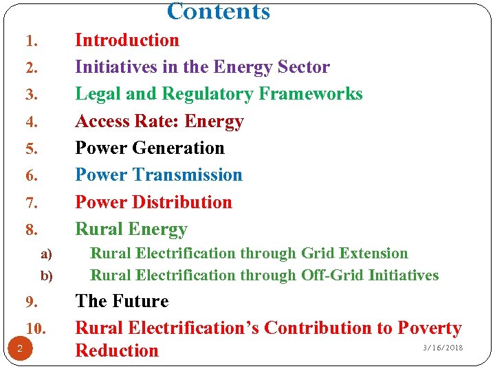 Contents Introduction Initiatives in the Energy Sector Legal and Regulatory Frameworks Access Rate: Energy