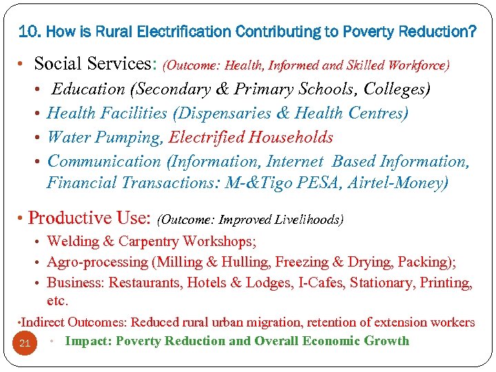 10. How is Rural Electrification Contributing to Poverty Reduction? • Social Services: (Outcome: Health,