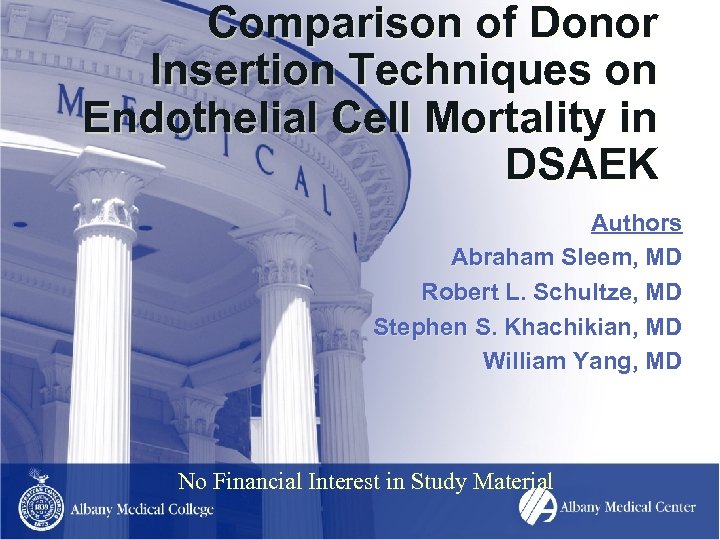 Comparison of Donor Insertion Techniques on Endothelial Cell Mortality in DSAEK Authors Abraham Sleem,
