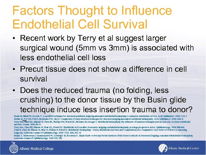 Factors Thought to Influence Endothelial Cell Survival • Recent work by Terry et al
