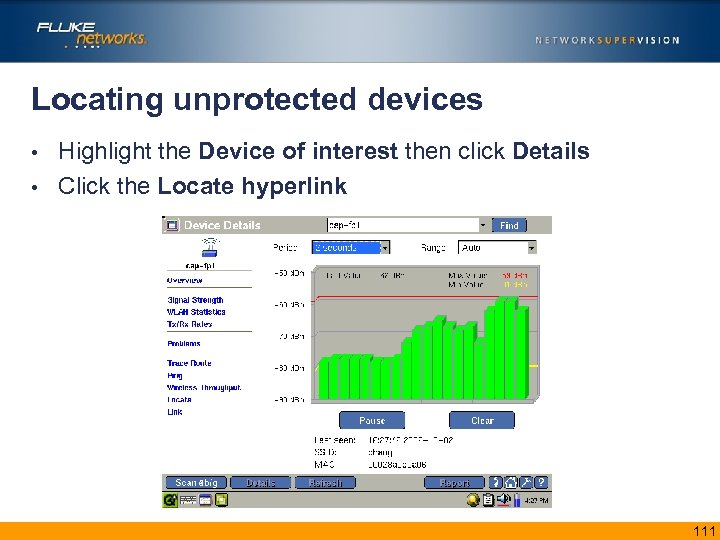 Locating unprotected devices Highlight the Device of interest then click Details • Click the