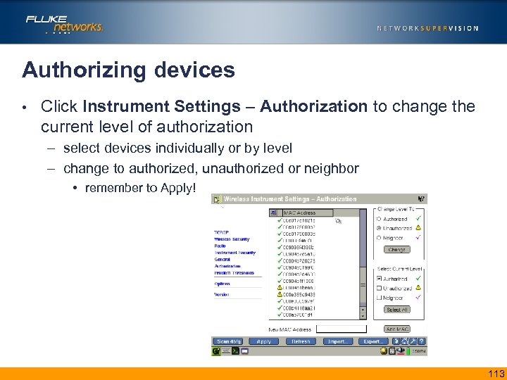 Authorizing devices • Click Instrument Settings – Authorization to change the current level of