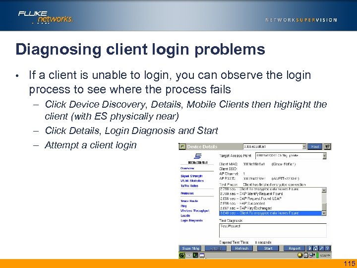 Diagnosing client login problems • If a client is unable to login, you can