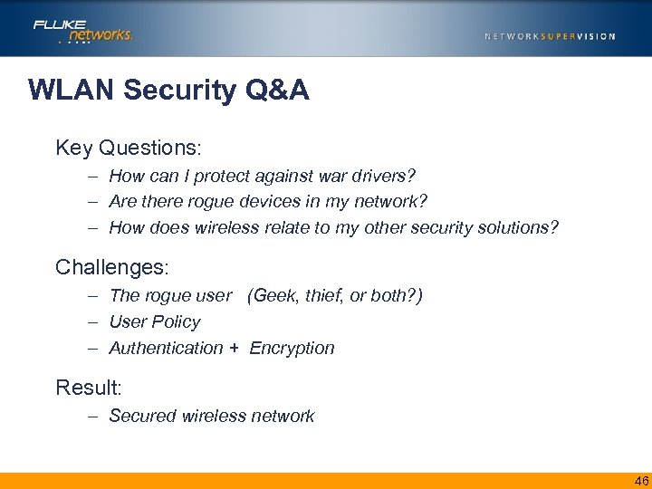 WLAN Security Q&A Key Questions: – How can I protect against war drivers? –