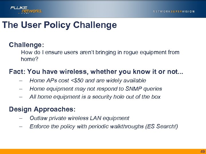 The User Policy Challenge: How do I ensure users aren’t bringing in rogue equipment