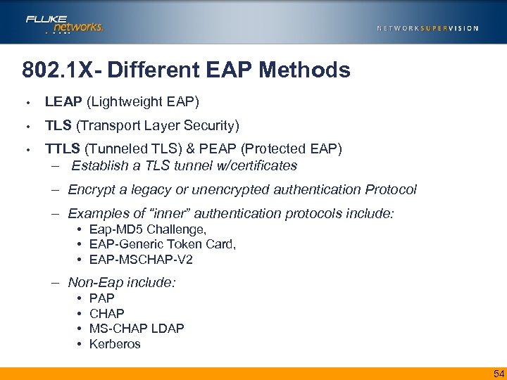 802. 1 X- Different EAP Methods • LEAP (Lightweight EAP) • TLS (Transport Layer