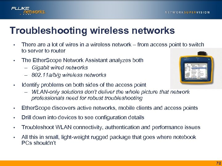 Troubleshooting wireless networks • There a lot of wires in a wireless network –