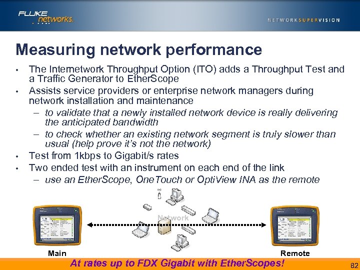 Measuring network performance • • The Internetwork Throughput Option (ITO) adds a Throughput Test