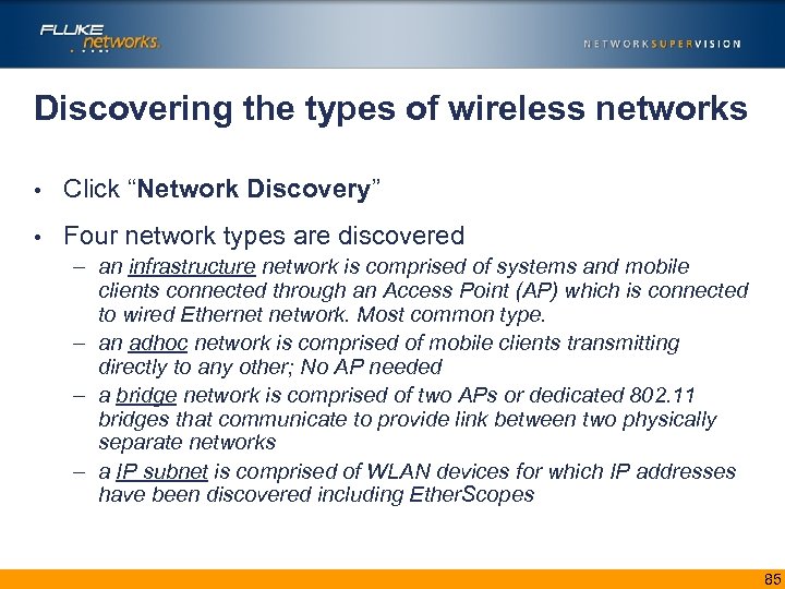 Discovering the types of wireless networks • Click “Network Discovery” • Four network types