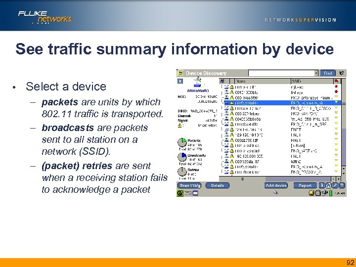 See traffic summary information by device • Select a device – packets are units