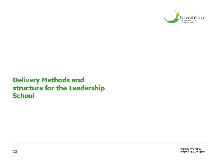 Delivery Methods and structure for the Leadership School 22 