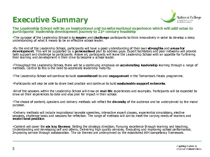 Executive Summary The Leadership School will be an inspirational and transformational experience which will