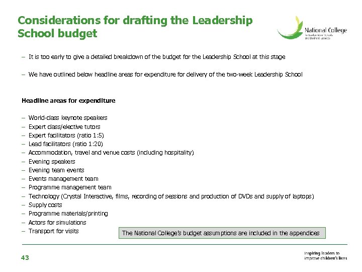 Considerations for drafting the Leadership School budget – It is too early to give