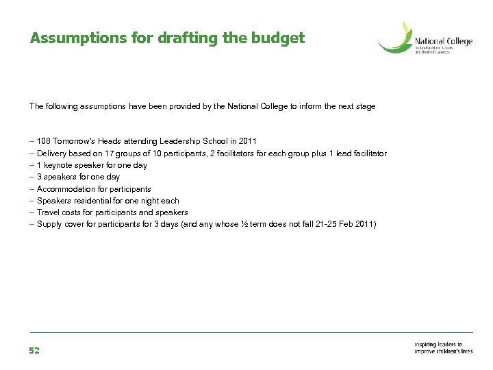 Assumptions for drafting the budget The following assumptions have been provided by the National
