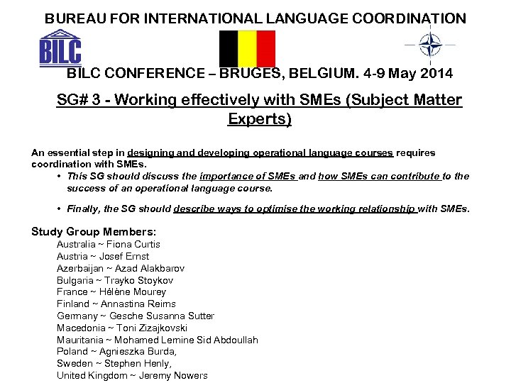 BUREAU FOR INTERNATIONAL LANGUAGE COORDINATION BILC CONFERENCE – BRUGES, BELGIUM. 4 -9 May 2014