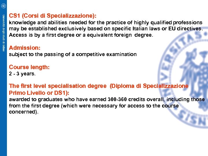 CS 1 (Corsi di Specializzazione): knowledge and abilities needed for the practice of highly