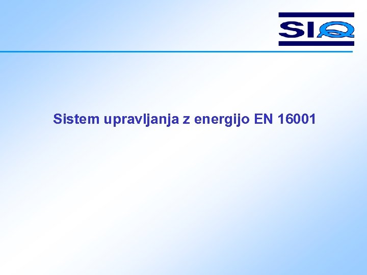 Sistem upravljanja z energijo EN 16001 
