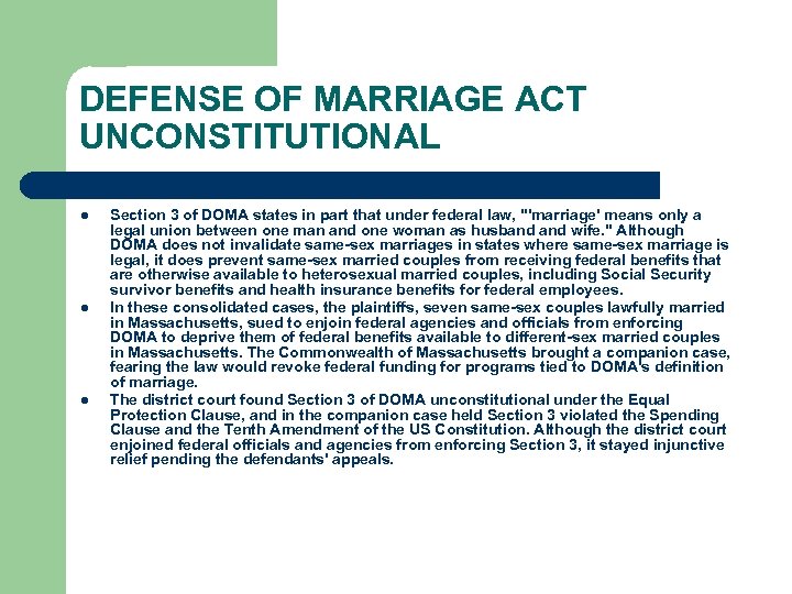 DEFENSE OF MARRIAGE ACT UNCONSTITUTIONAL l l l Section 3 of DOMA states in