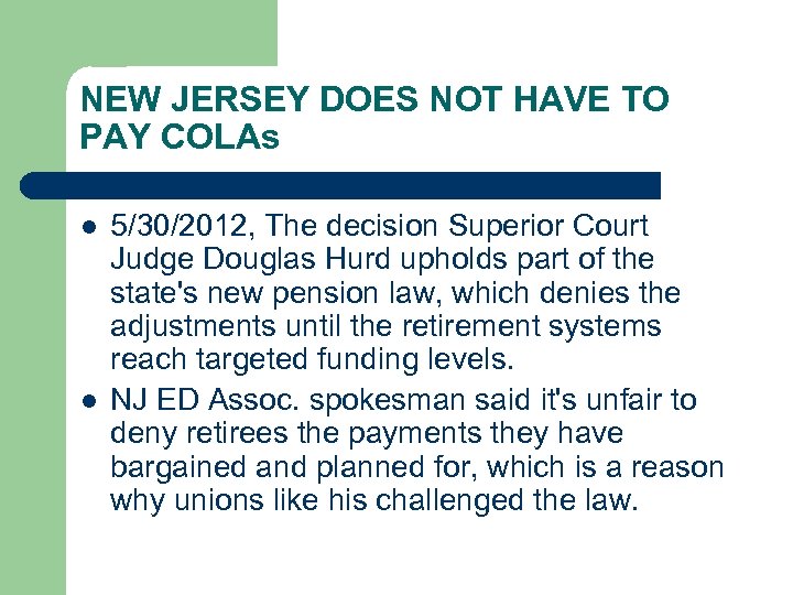 NEW JERSEY DOES NOT HAVE TO PAY COLAs l l 5/30/2012, The decision Superior