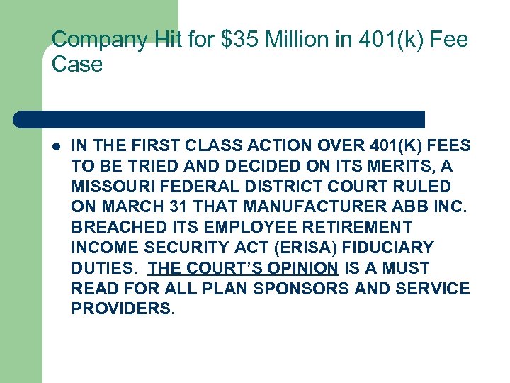 Company Hit for $35 Million in 401(k) Fee Case l IN THE FIRST CLASS
