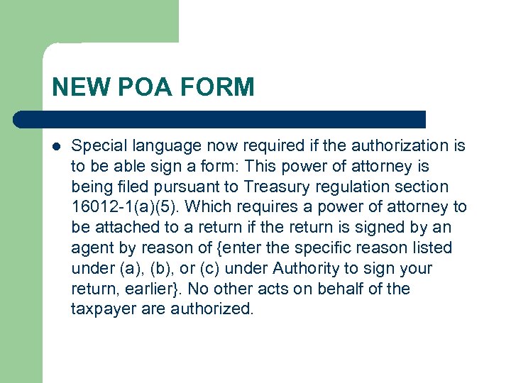 NEW POA FORM l Special language now required if the authorization is to be