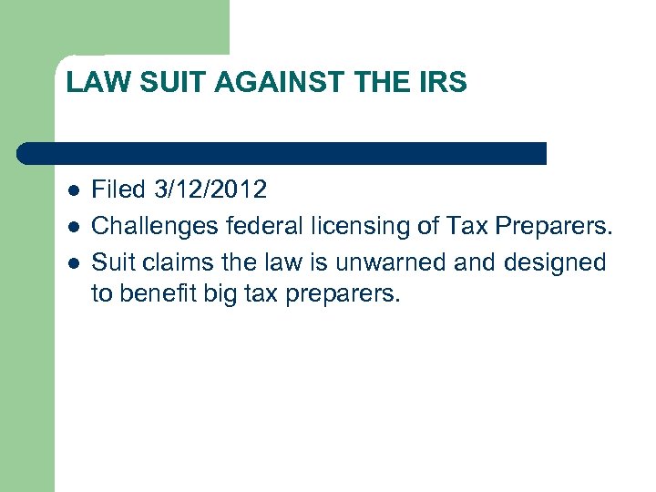 LAW SUIT AGAINST THE IRS l l l Filed 3/12/2012 Challenges federal licensing of