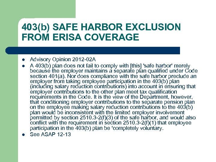403(b) SAFE HARBOR EXCLUSION FROM ERISA COVERAGE l l l Advisory Opinion 2012 -02
