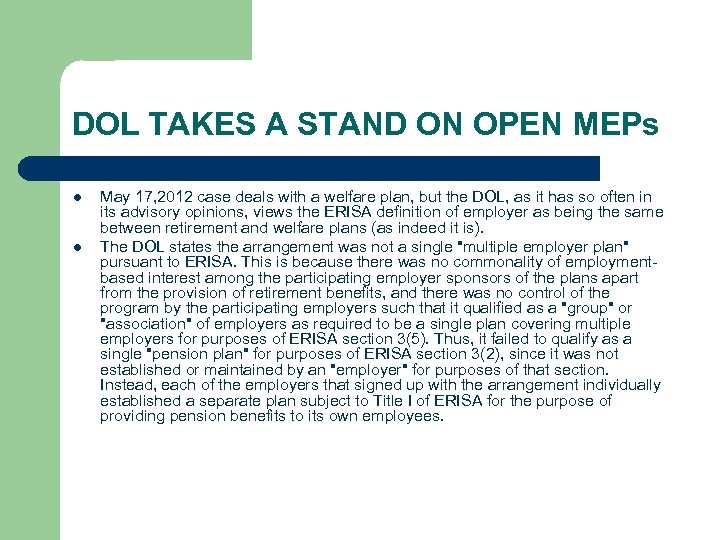 DOL TAKES A STAND ON OPEN MEPs l l May 17, 2012 case deals