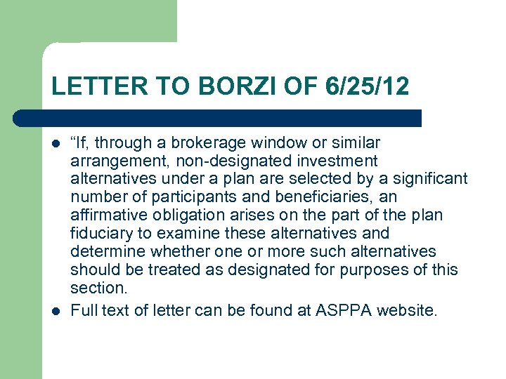 LETTER TO BORZI OF 6/25/12 l l “If, through a brokerage window or similar