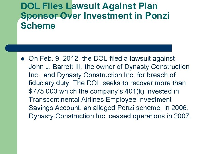 DOL Files Lawsuit Against Plan Sponsor Over Investment in Ponzi Scheme l On Feb.
