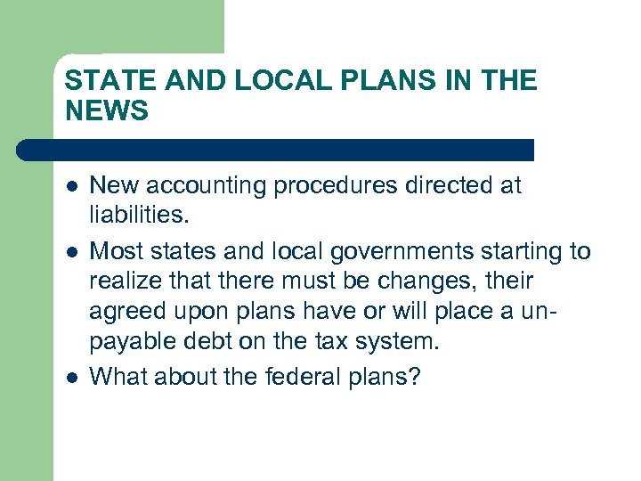 STATE AND LOCAL PLANS IN THE NEWS l l l New accounting procedures directed