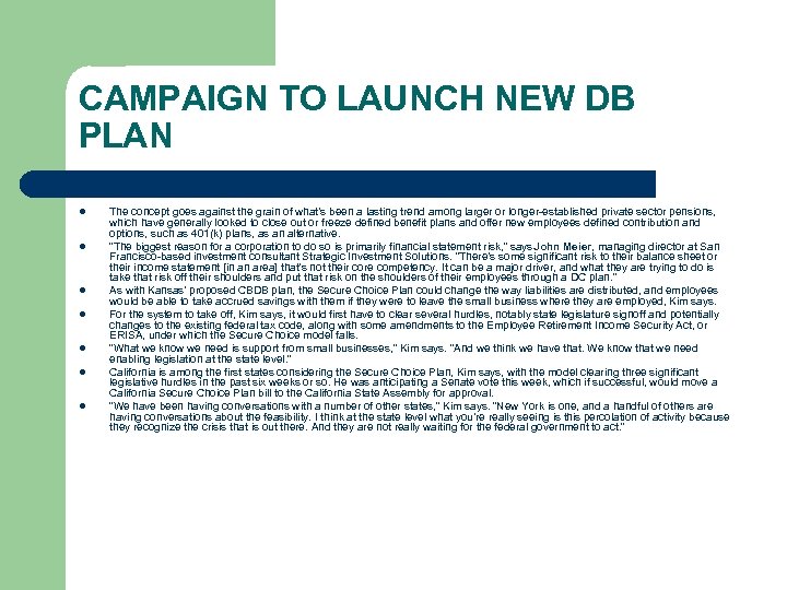 CAMPAIGN TO LAUNCH NEW DB PLAN l l l l The concept goes against