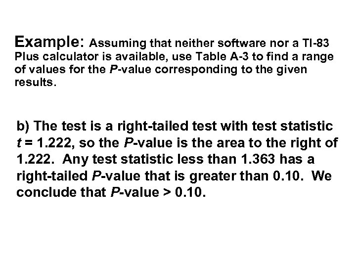Example: Assuming that neither software nor a TI-83 Plus calculator is available, use Table