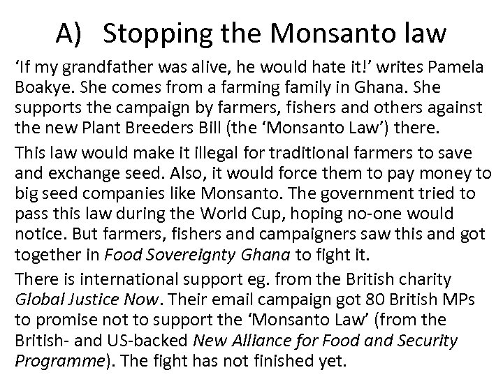 A) Stopping the Monsanto law ‘If my grandfather was alive, he would hate it!’