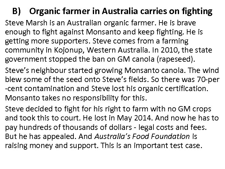 B) Organic farmer in Australia carries on fighting Steve Marsh is an Australian organic