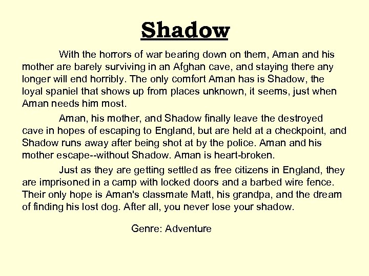 Shadow With the horrors of war bearing down on them, Aman and his mother