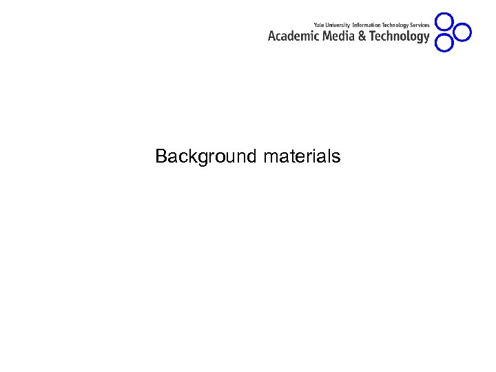 Background materials 