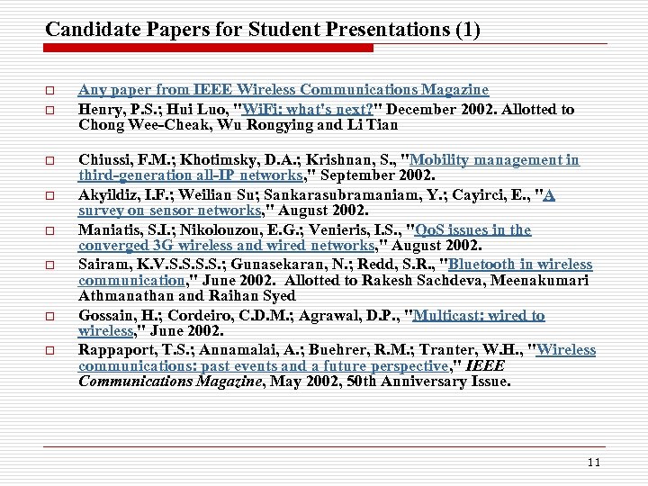 Candidate Papers for Student Presentations (1) o o o o Any paper from IEEE