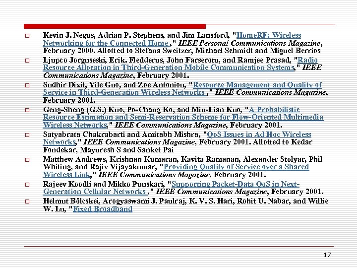 o o o o Kevin J. Negus, Adrian P. Stephens, and Jim Lansford, "Home.