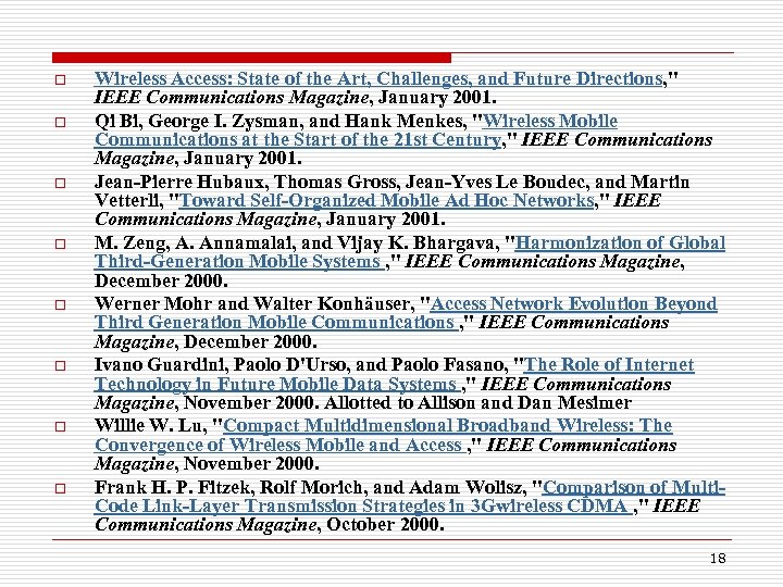 o o o o Wireless Access: State of the Art, Challenges, and Future Directions,