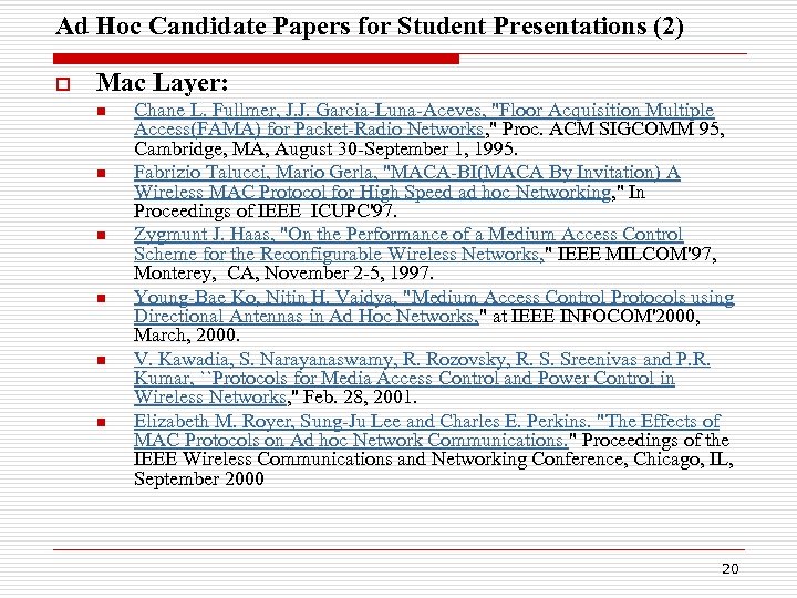 Ad Hoc Candidate Papers for Student Presentations (2) o Mac Layer: n n n