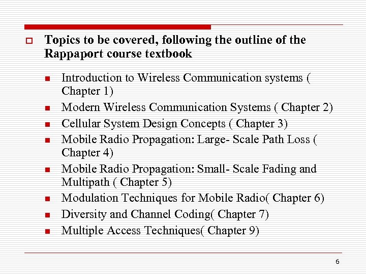 o Topics to be covered, following the outline of the Rappaport course textbook n
