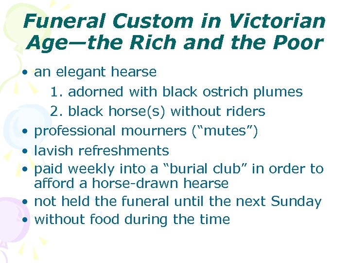 Funeral Custom in Victorian Age—the Rich and the Poor • an elegant hearse 1.