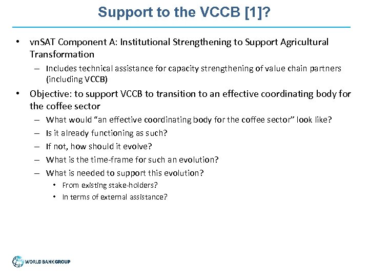 Support to the VCCB [1]? • vn. SAT Component A: Institutional Strengthening to Support